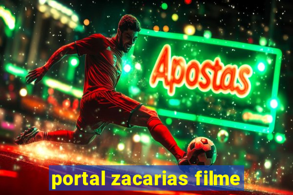 portal zacarias filme